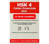 HSK 4 Cahier d'exercices 2025 : 21 examens blancs (337 pages imprimées) ＋ Corrigés PDF (861 pages) ＋ Audio MP3 (630 min)｜Guide de préparation au HSK 4
