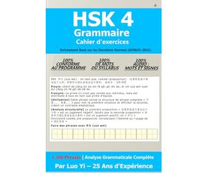 HSK 4 - Cahier d'Exercices de Grammaire : 1 300 Phrases avec Vocabulaire 100% Conforme au Programme, Analyses et Audio pour tous les Mots-Clés (GF0025-2021)
