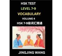 HSK Level 7, 8, 9 Vocabulary (Part 4)- Self-learn Chinese Words with Example Sentences, and Essays to Prepare HSK 7-9 Test, A Guide to Study and Qualify Advanced Mandarin Language Test