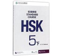 HSK Standard Course 5B Workbook Photographs by Lu Jiang , Photographs by Liu Chang , Photographs by Jiang Liping (Auteur)
