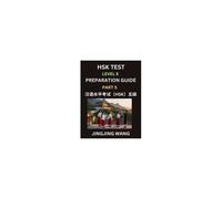 Hsk Test Level 5 Course Preparation Guide (Part 5)- A Beginner's Course Study Material To Self-Learn Mandarin Chinese Characters, Words, Example ... Easy Lessons, Books For Hsk All Levels