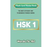 HSK1 Chinese words 76-150 Flash Card Pocket Book: The most efficient way to memorize Chinese words