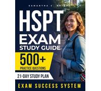 HSPT EXAM STUDY GUIDE: HSPT Exam Prep Study Guide 2025 - 500+ Practice Questions, Review, and a Complete Study Plan for the Catholic High School Placement Test