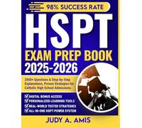 HSPT Prep Book 2025-2026: 2000+ Questions & Step-by-Step Explanations, Proven Strategies for Catholic High School Admissions.