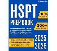 HSPT Prep Book 2025-2026: All-in-One Exam Prep For The High School Placement Test with Expert Tips, 1200+ Practice Questions and Detailed Answer Explanations