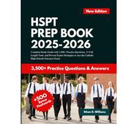 HSPT PREP BOOK 2025-2026: Complete Study Guide with 3,500+ Practice Questions, 12 Full Length Tests, and Proven Expert Strategies to Ace the Catholic High Schools Entrance Exam