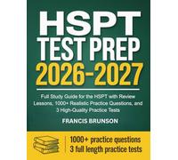HSPT Test Prep Book: Full Study Guide for the HSPT with Review Lessons, 1000+ Realistic Practice Questions, and 3 High-Quality Practice Tests