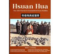 Hsuan Hua: The 45th Patriarch Transmitted from Buddha