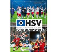 HSV forever and ever: Fußballtradition seit 1887