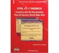 HTML 4.0 y dinámico: construcción de documentos para el servicio Word Wide Web