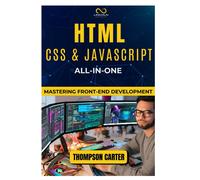 Html, Css & Javascript All-In-One: Mastering Front-End Development