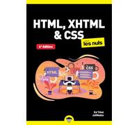 HTML, XHTML & CSS pour les Nuls - 6e édition