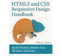 HTML5 and CSS Responsive Design Handbook: Build Modern, Mobile-First Websites with Ease