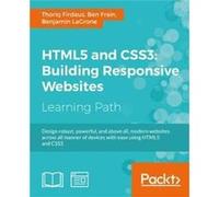 Html5 And Css3: Building Responsive Webs Thoriq Firdaus, Ben Frain, Benjamin Lagrone (Auteur)