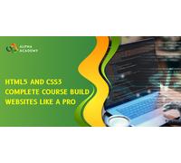 HTML5 and CSS3 Complete Course Build Websites like a Pro