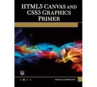 HTML5 Canvas and CSS3 Graphics Primer - [Livre en VO] Oswald Campesato (Auteur)