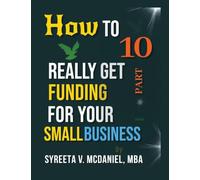 HTRGF Lesson 10, Credit Scoring Technology Impacts Your Business Loan: How to REALLY Get Funding, Strategies for Entrepreneurs