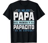 HTRWSNVX El Mejor Papa Del Mundo El Papacito De Mi Esposa Funny Dad T-Shirt Black S