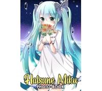 Hαtṣuñẹ Mịķu Photo Book: Iconic Miku Colorful Pages With Wonderful Pictures For All Ages To Have Fun And Relax | Ideal Gift For Birthday's Day