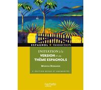 HU Initiation à la version et au thème espagnol - Monica Dorange - Hachette Superieur - broché - Méthode de langue
