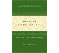 Huang Di Nei Jing Ling Shu Paul U Unschuld, (Auteur)
