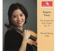 Huang, Wanchi - Six Sonatas for Solo Violin OP 27