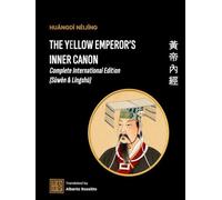 Huangdi Neijing - The Yellow Emperor’s Inner Canon