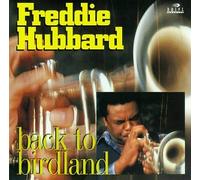 Hubbard, Freddie - Back to Birdland