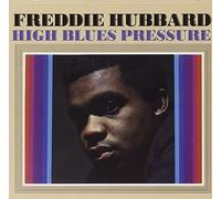 Hubbard, Freddie - High Blues Pressure