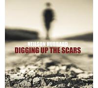 Hubbard Neilson - Digging Up The Scars [Import]