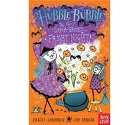 Hubble Bubble The Super Spooky Fright Night by Tracey Corderoy Corderoy, Tracey (Auteur)