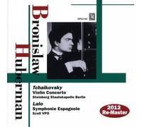Huberman B. / Tchaikovski : Concerto pour Violon. Lalo : Symphonie Espagnole. Szell