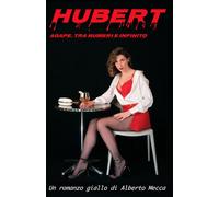 Hubert, Agape, tra numeri ed infinito