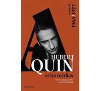 Hubert Aquin Et Les Médias - Tome 3, 1963-1977