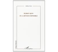 Hubert Aquin Ou La Révolte Impossible