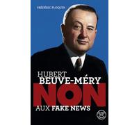 Hubert Beuve-Méry : “Non aux fake news”