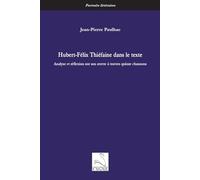 Hubert-Félix Thiéfaine dans le texte: Analyse et réflexion sur son oeuvre à travers quinze chansons