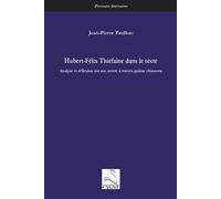 Hubert-Félix Thiéfaine dans le texte Analyse et réflexion sur son œuvre à travers quinze chansons - Jean-Pierre Paulhac - Du Cygne Eds - broché - Essai