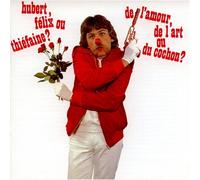 Hubert-Félix Thiéfaine - De l'amour, De l'art Ou du Cochon