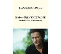 Hubert-Félix THIEFAINE - entre balises et mutations