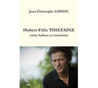 Hubert-Félix Thiefaine Entre balises et mutations - Jean-Christophe Loison - Gunten Eds - broché - Beau livre