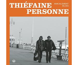 Hubert-Félix Thiefaine & Paul Personne - Amicalement Blues