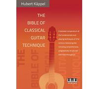 Hubert kappel : the bible of classical guitar technique