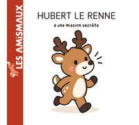 Hubert le renne a une mission secrète