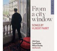 Hubert Parry From a City Window: Songs By Hubert Parry (CD) Album