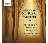 Hubert Parry – Songs of Farewell – Signum