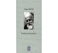 Hubert Reeves :Intimes convictions