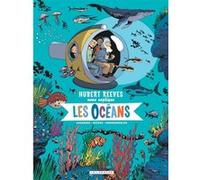 Hubert Reeves nous explique - Tome 3 - Les Océans Hubert Reeves (Auteur), David Vandermeulen (Auteur), Daniel Casanave (Illustration)