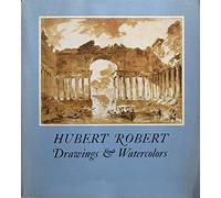 Hubert Robert: Drawings & Watercolors - National Gallery of Art, Washington, DC - November 19, 1978 through January 21, 1979