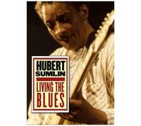 Hubert Sumlin: Living The Blues